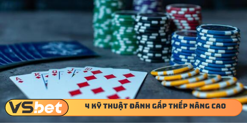 4 kỹ thuật đánh gấp thếp nâng cao vận may