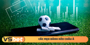 Mẹo đánh kèo châu Á