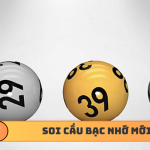 Soi cầu bạc nhớ mới nhất