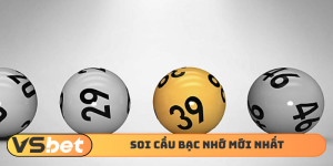 Soi cầu bạc nhớ mới nhất