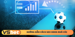 Cách soi Odds nhà cái