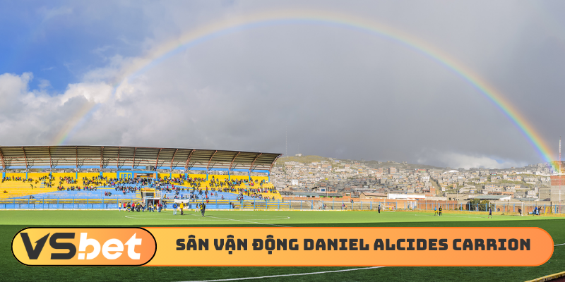 Sân vận động cao nhất thế giới - Daniel Alcides Carrion