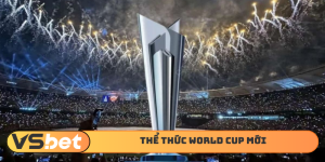 Thể thức World Cup mới