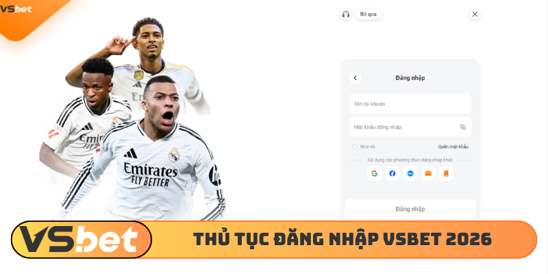Thủ tục đăng nhập VSBET 2026