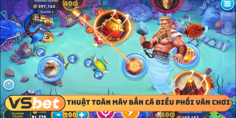 Thuật toán máy bắn cá điều phối ván chơi