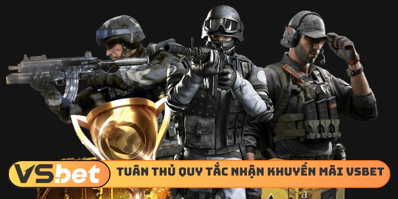 Tuân thủ quy tắc nhận khuyến mãi VSBET